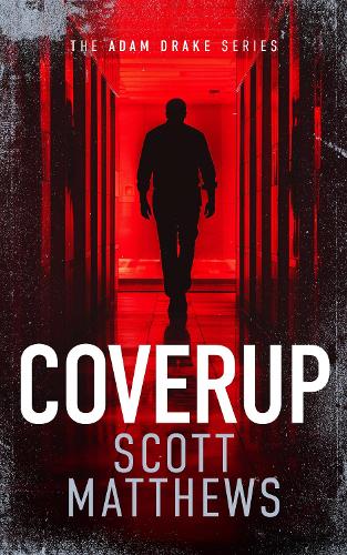 Бумажная книга «Coverup: An Adam Drake novel», автор Скотт Мэтьюз - фото №1