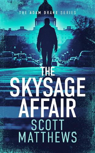 Бумажная книга «THE SKYSAGE AFFAIR: An Adam Drake thriller», автор Скотт Мэтьюз - фото №1