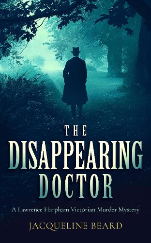 Бумажная книга «The Disappearing Doctor: A page-turning Victorian murder-mystery with twists that will keep you guessing», автор Жаклин Бирд - фото №1
