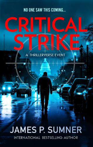 Паперова книга «Critical Strike: A Thrillerverse Event», автор Джеймс П. Самнер - фото №1