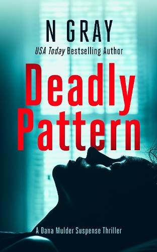Паперова книга «Deadly Pattern: A suspense thriller», автор Н. Грей - фото №1