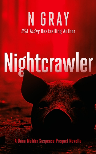 Бумажная книга «Nightcrawler: Dana Mulder Suspense Thriller Prequel», автор Н. Грей - фото №1