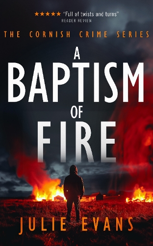 Бумажная книга «A Baptism of Fire: A Gripping Crime Thriller Series», автор Джули Эванс - фото №1