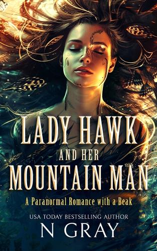 Бумажная книга «Lady Hawk and her Mountain Man: A paranormal romance with a beak!», автор Н. Грей - фото №1