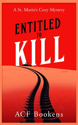 [object Object] «Entitled To Kill: A Cozy Mystery Adventure», автор ACF Bookens - фото №1