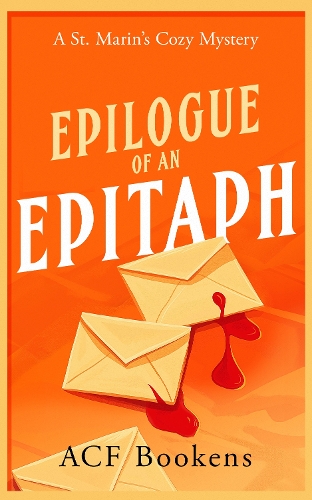 Бумажная книга «Epilogue Of An Epitaph: A Cozy Mystery Adventure», автор ACF Bookens - фото №1