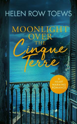 Паперова книга «Moonlight Over the Cinque Terre: A heartwarming, second-chance, holiday romance», автор Гелен Роу Тьюз - фото №1