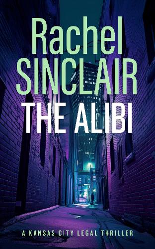 Бумажная книга «The Alibi: A Damien Harrington Legal Thriller 2», автор Рэйчел Синклер - фото №1