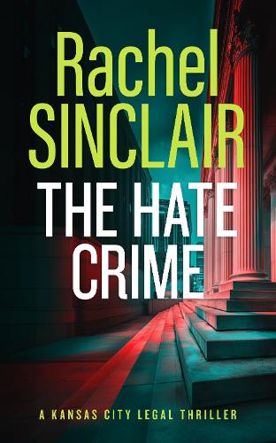 Бумажная книга «The Hate Crime: A Damien Harrington Legal Thriller 4», автор Рэйчел Синклер - фото №1