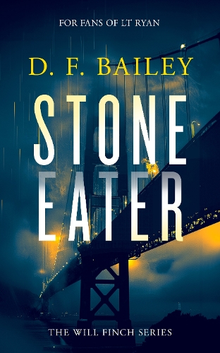 Бумажная книга «Stone Eater: A Will Finch Mystery Thriller», автор Д. Ф. Бейли - фото №1