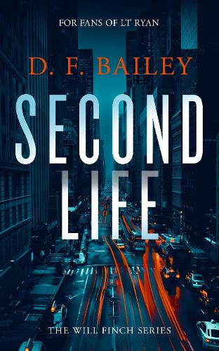 Бумажная книга «Second Life: A Will Finch Mystery Thriller», автор Д. Ф. Бейли - фото №1
