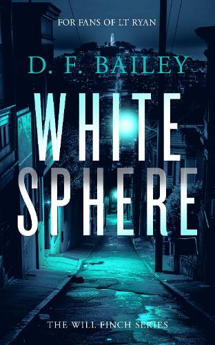 Бумажная книга «White Sphere: A Will Finch Mystery Thriller», автор Д. Ф. Бейли - фото №1
