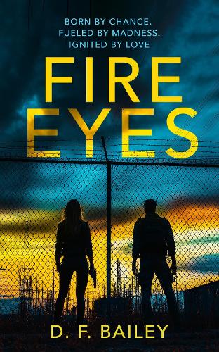 Паперова книга «Fire Eyes», автор Д.Ф. Бейлі - фото №1