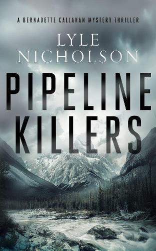 Паперова книга «Pipeline Killers: A female detective mystery», автор Лайл Ніколсон - фото №1