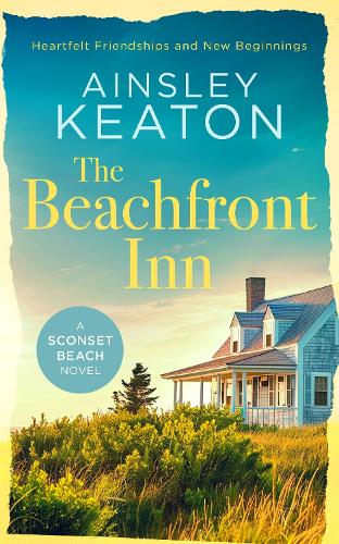 Бумажная книга «The Beachfront Inn: Heartwarming friendship Nantucket fiction», автор Эйнсли Китон - фото №1