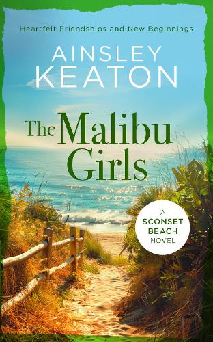 Бумажная книга «The Malibu Girls: A Sconset Beach novel », автор Эйнсли Китон - фото №1