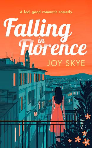 Бумажная книга «Falling in Florence: A heart warming, feel-good romance about love, life and family», автор Джой Скай - фото №1
