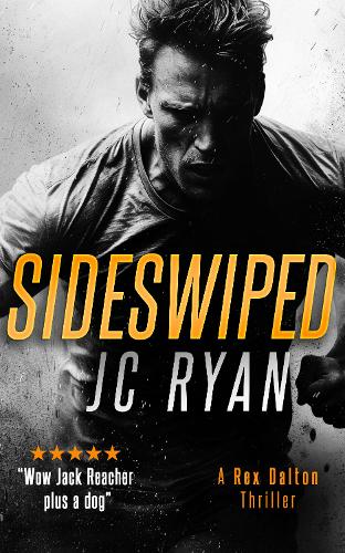 Бумажная книга «Sideswiped: A Rex Dalton Thriller», автор Джей Си Райан - фото №1