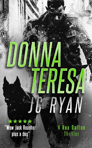 Бумажная книга «Donna Teresa: A Rex Dalton Thriller», автор Джей Си Райан - фото №1