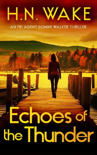 Бумажная книга «Echoes of Thunder: A Gripping FBI Crime Thriller», автор Х. Н. Уэйк - фото №1