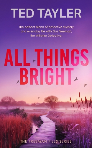 Паперова книга «All Things Bright: A Cold Case Murder Mystery Series», автор Тед Тейлер - фото №1