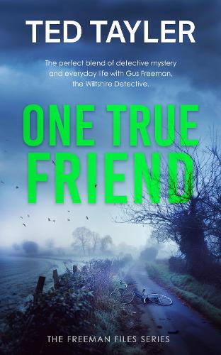 Паперова книга «One True Friend: A Cold Case Murder Mystery Series», автор Тед Тейлер - фото №1