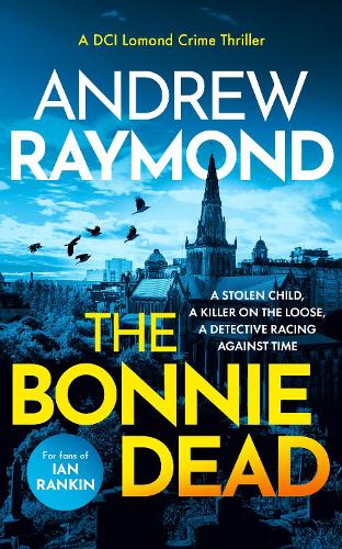 Бумажная книга «The Bonnie Dead: A Scottish Detective Mystery», автор Эндрю Рэймонд - фото №1