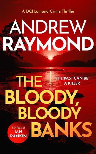 Бумажная книга «The Bloody, Bloody Banks: A Scottish Crime Thriller», автор Эндрю Рэймонд - фото №1