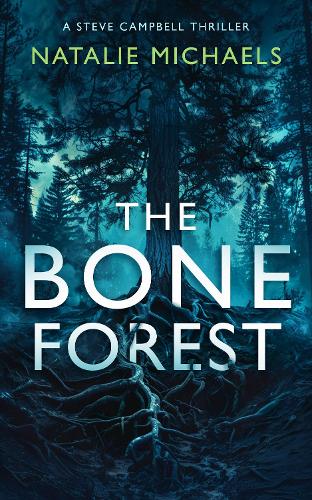 Бумажная книга «The Bone Forest: A Gripping Psychological Thriller», автор Натали Майклс - фото №1