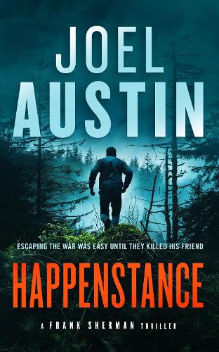 Бумажная книга «Happenstance: A military thriller where justice hits hard and doesn’t ask twice», автор Джоэл Остин - фото №1