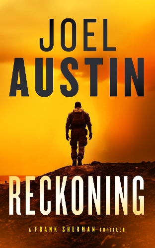 Бумажная книга «Reckoning: A Military Thriller Where the Mission Won’t Die Quietly», автор Джоэл Остин - фото №1
