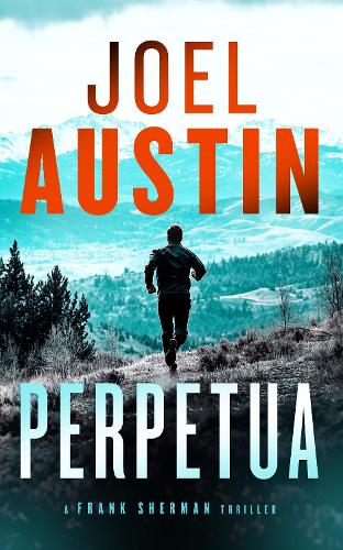 Бумажная книга «Perpetua: A military thriller where one text sparks a war», автор Джоэл Остин - фото №1