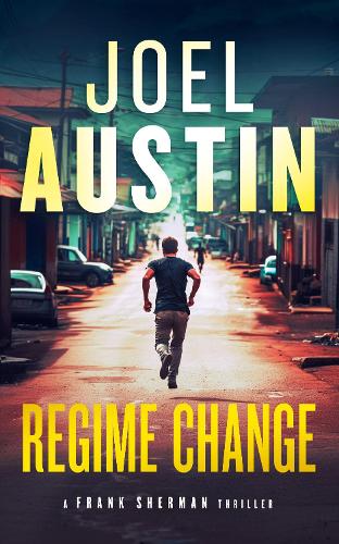 Бумажная книга «Regime Change: A Military Thriller Where Loyalty Still Matters and Justice Isn’t Clean», автор Джоэл Остин - фото №1