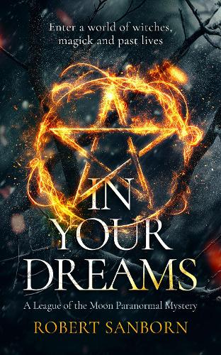 Бумажная книга «In Your Dreams: A Dark Occult Suspense with Witchcraft», автор Роберт Санборн - фото №1