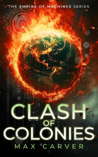 Бумажная книга «Clash of Colonies: a gripping science-fiction adventure», автор Макс Карвер - фото №1