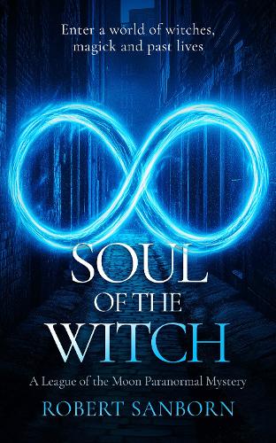 Бумажная книга «Soul of the Witch: A Paranormal Mystery», автор Роберт Санборн - фото №1