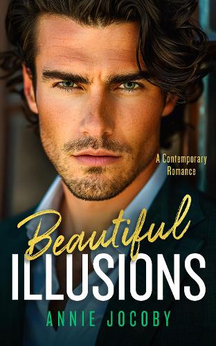 Паперова книга «Beautiful Illusions: A Sizzling Contemporary Billionaire Romance That Will Leave You Breathless», автор Енні Джокобі - фото №1