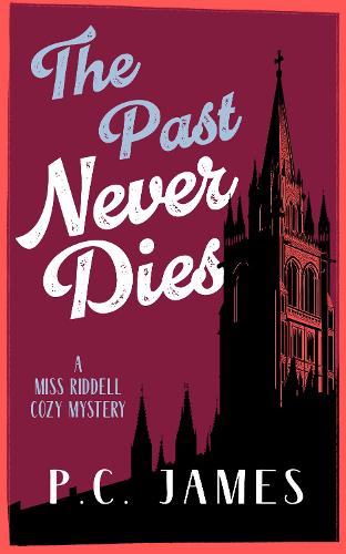 Бумажная книга «The Past Never Dies: A Cozy Historical Mystery Where Theft and Murder Collide», автор П.К. Джеймс - фото №1