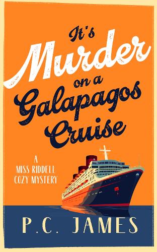 Бумажная книга «It's Murder, On a Galapagos Cruise: A Cozy Cruise Ship Mystery of Intrigue, Murder, and Maritime Mayhem», автор П.К. Джеймс - фото №1