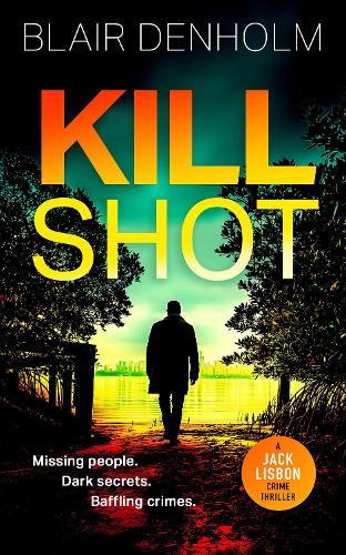 Паперова книга «Kill Shot», автор Блер Денхолм - фото №1