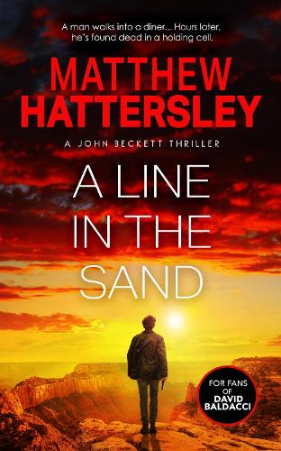 Паперова книга «A Line in the Sand: A John Beckett Thriller», автор Метью Хаттерслі - фото №1