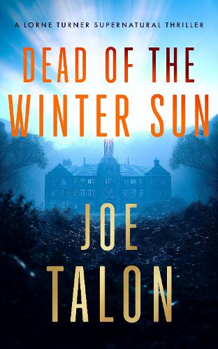 Бумажная книга «Dead Of The Winter Sun: A supernatural mystery of Cold War secrets and haunted Exmoor ruins», автор Джо Талон - фото №1