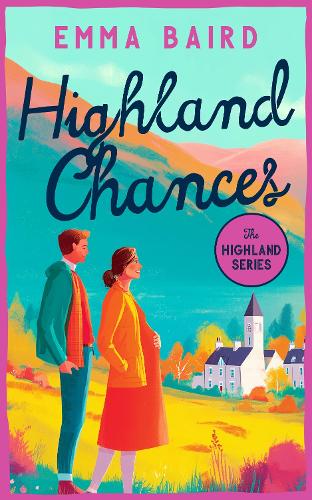Бумажная книга «Highland Chances: A heart-warming Scottish comedy set in the Highlands», автор Эмма Берд - фото №1