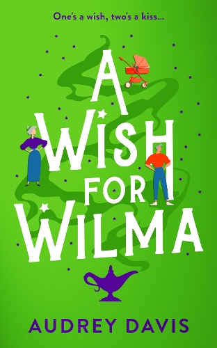 Paper book «A Wish For Wilma: A laugh-out-loud romantic comedy about growing old (dis)gracefully!», author Audrey Davis - фото №1