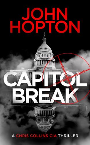 Бумажная книга «Capitol Break: A CIA Action Thriller», автор Джон Хоптон - фото №1