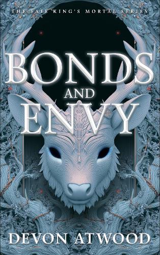 Бумажная книга «Bonds and Envy: The Faie King's Mortal: Book 2», автор Девон Этвуд - фото №1