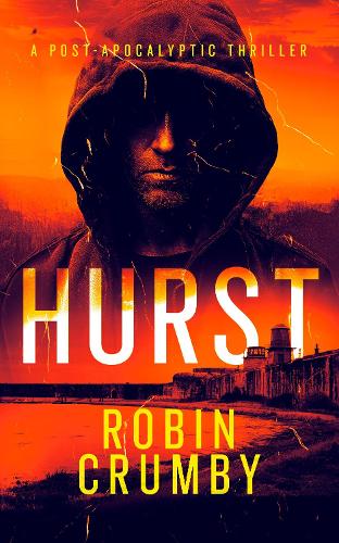 Бумажная книга «Hurst: The Post-Apocalyptic Survival Thriller», автор Робин Крамби - фото №1