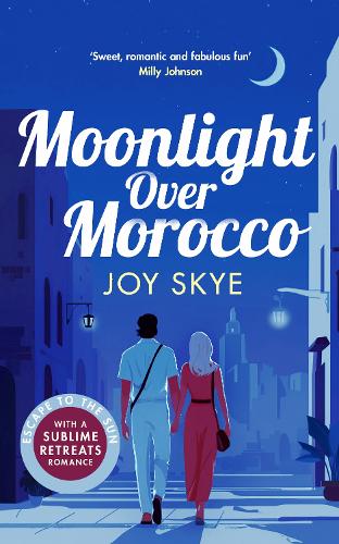 Паперова книга «Moonlight Over Morocco: A heart-warming romance full of second chances and unexpected love», автор Джой Скай - фото №1