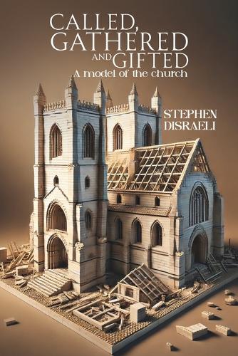Бумажная книга «Called, Gathered and Gifted: A model of the church», автор Стивен Дизраэли - фото №1