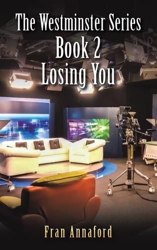 Бумажная книга «The Westminster Series Book 2: Losing You», автор Фрэн Аннафорд - фото №1